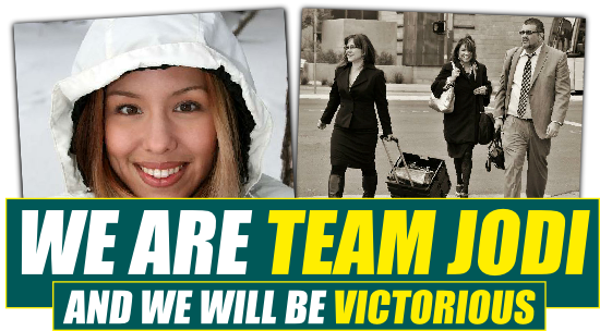 We Are Team Jodi ---- And We Will Be Victorious!